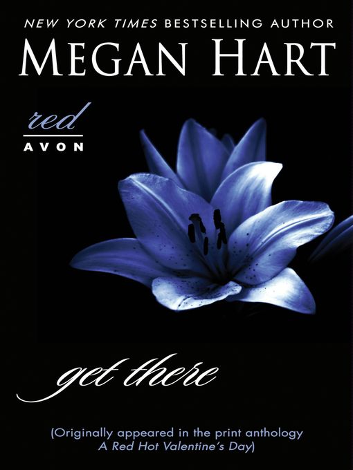 Title details for Get There by Megan Hart - Wait list